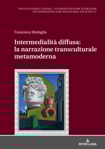 Intermedialità diffusa: la narrazione transculturale metamoderna