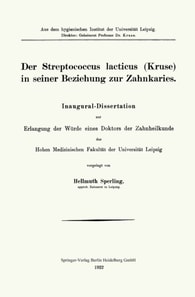 Der Streptococcus lacticus (Kruse) in seiner Beziehung zur Zahnkaries