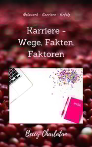 Karriere - Wege, Fakten, Faktoren