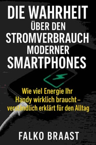 Die Wahrheit uber den Stromverbrauch moderner Smartphones