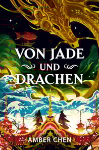 Von Jade und Drachen (Der Sturz des Drachen 1): Silkpunk-Fantasy mit höfischen Intrigen – Mulan trifft auf Iron Widow