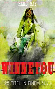 Winnetou - Western Sammelband (25 Titel in einem Buch)