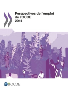 Perspectives de l'emploi de l'OCDE 2014