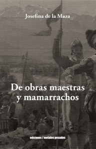 De Obras Maestras y Mamarrachos
