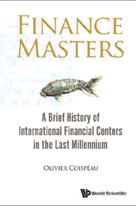 Finance Masters: A Brief History Of International Financial Centers In The Last Millennium