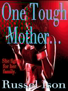 One Tough Mother...
