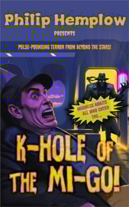 K-Hole of the Mi-Go!