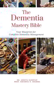 Dementia Mastery Bible: Your Blueprint For Complete Dementia Management