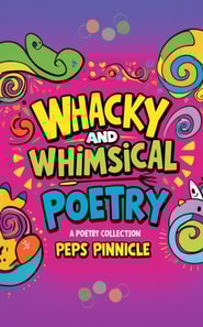 Whacky And Whimsical Poetry