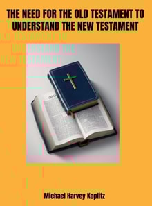Need for the Old Testament to Understand the New Testament