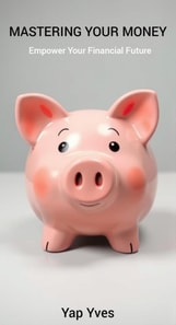 Mastering Your Money