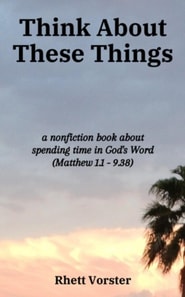 Think About These Things