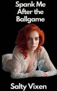 Spank Me After the Ballgame