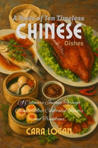 Taste of Ten Timeless Chinese Dishes