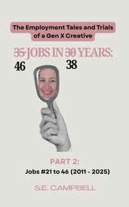 46 Jobs in 38 Years (Part 2)