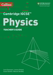 Cambridge IGCSE(TM) Physics Teacher's Guide