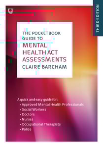 Pocketbook Guide to Mental Health Act Assessments 3e
