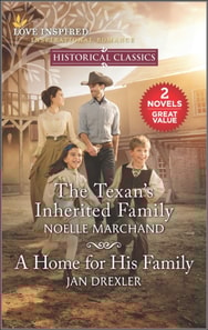 Texan's Inherited Family and A Home for His Family