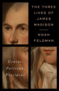 Three Lives of James Madison