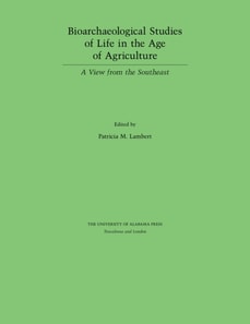 Bioarchaeological Studies of Life in the Age of Agriculture