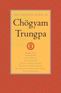 Collected Works of Chogyam Trungpa: Volume 5