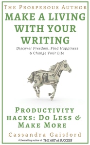 Prosperous Author: Productivity Hacks: Do Less & Make More