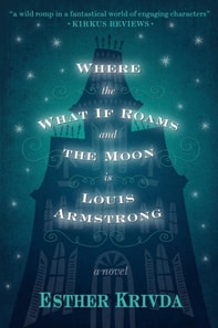 Where the What If Roams and the Moon is Louis Armstrong