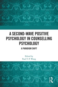 Second-Wave Positive Psychology in Counselling Psychology