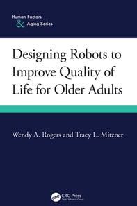 Designing Robots to Improve Quality of Life for Older Adults