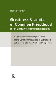 Greatness and Limits of Common Priesthood in 16th Century Reformation Theology