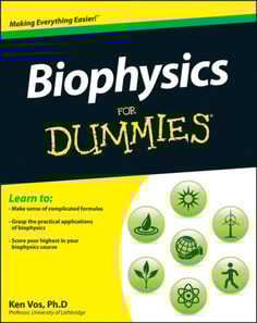 Biophysics For Dummies