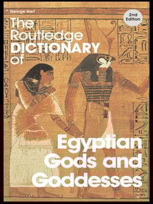 Routledge Dictionary of Egyptian Gods and Goddesses