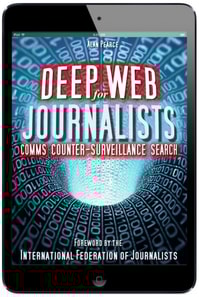 Deep Web for Journalists: Comms, Counter-Surveillance, Search