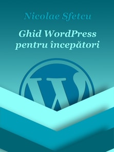 Ghid WordPress pentru incepatori