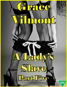 Lady's Slave Part Five