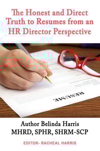 Honest and Direct Truth to Resumes from an HR Director Perspective