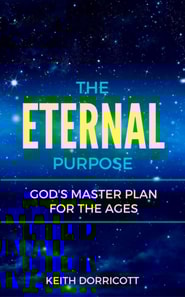 Eternal Purpose: God's Master Plan for the Ages