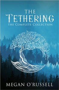 Tethering: The Complete Collection
