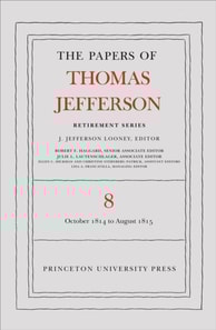 Papers of Thomas Jefferson, Retirement Series, Volume 8