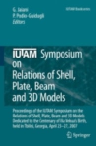 IUTAM Symposium on Relations of Shell, Plate, Beam and 3D Models