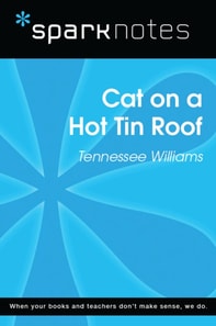 Cat on a Hot Tin Roof (SparkNotes Literature Guide)