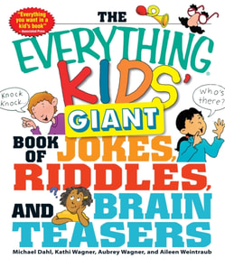 Everything Kids' Giant Book of Jokes, Riddles, and Brain Teasers