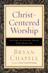 Christ-Centered Worship