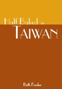 Half Baked in Taiwan