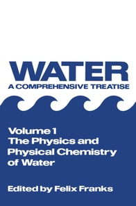Physics and Physical Chemistry of Water
