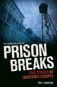 Mammoth Book of Prison Breaks