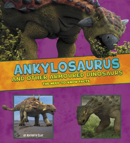 Ankylosaurus and Other Armored Dinosaurs