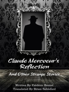 Claude Mercoeur's Reflection and Other Strange Stories