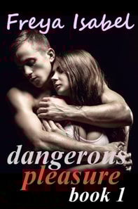Dangerous Pleasure Book 1