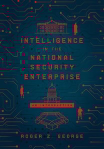 Intelligence in the National Security Enterprise